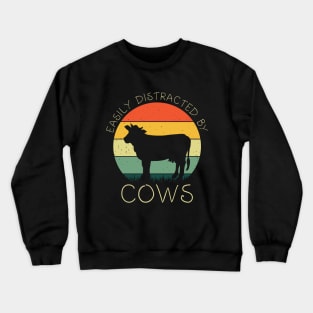 Retro Easily Distracted By Cows Shirt Funny Cows Lover Girls Crewneck Sweatshirt